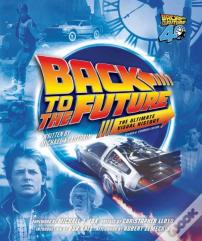 Back To The Future Ultimate Visual History