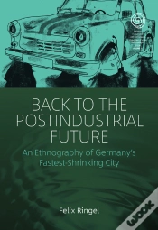 Capa do artigo Back To The Postindustrial Future