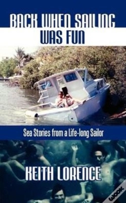 Capa do artigo Back When Sailing Was Fun - Sea Stories From A Life-Long Sailor