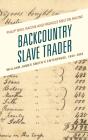 Backcountry Slave Trader - Preview