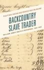 Backcountry Slave Trader - Preview