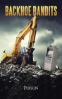 Backhoe Bandits - Preview
