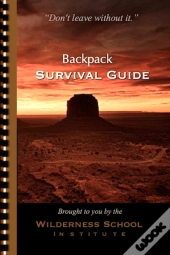 Backpack Survival Guide:  Don'T Leave Wi