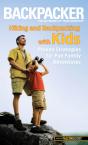 Backpacker Magazine'S Hiking And Backpacking With Kids - Preview