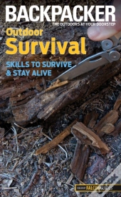 Backpacker Magazine'S Outdoor Survival