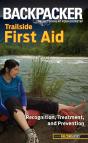 Backpacker Magazine'S Trailside First Aid - Preview