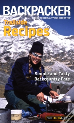 Capa do artigo Backpacker Magazine'S Trailside Recipes