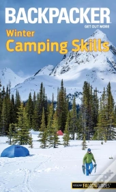 Backpacker Winter Camping Skills