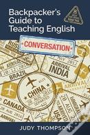 Backpacker'S Guide To Teaching English Book 2 Conversation