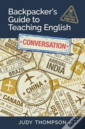 Backpacker'S Guide To Teaching English Book 2 Conversation