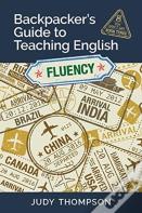 Backpacker'S Guide To Teaching English Book 3 Fluency