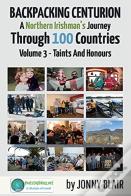 Backpacking Centurion - A Northern Irishman'S Journey Through 100 Countries