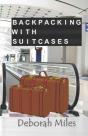 Backpacking With Suitcases - Preview