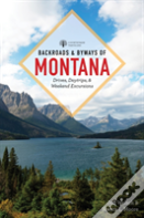 Backroads & Byways Of Montana