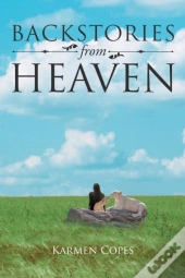 Backstories From Heaven