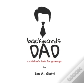 Backwards Dad