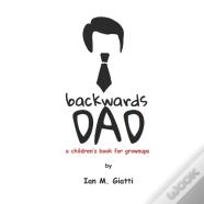 Backwards Dad