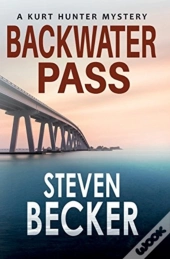 Backwater Pass: A Kurt Hunter Mystery