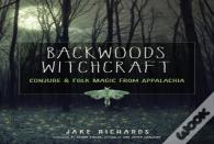 Backwoods Witchcraft