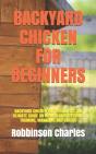 Backyard  Chicken For Beginners - Preview