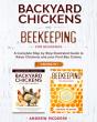 Backyard Chickens And Beekeeping For Beginners 2 Books In 1 - Preview
