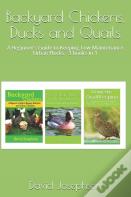 Backyard Chickens, Ducks And Quails