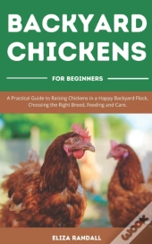 Backyard Chickens For Beginners