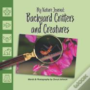 Backyard Critters And Creatures