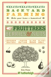 Backyard Farming: Fruit Trees, Berries & Nuts