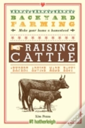 Backyard Farming: Raising Cattle For Dairy And Beef