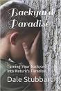 Backyard Paradise: Turning Your Backyard Into Nature'S Paradise - Preview
