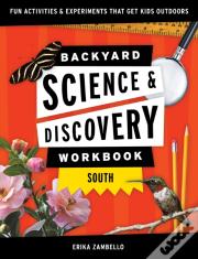 Backyard Science & Discovery Workbook: South