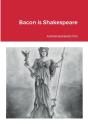 Bacon Is Shakespeare - Preview