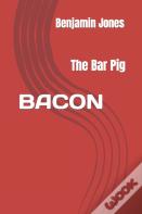 Bacon The Bar Pig