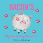 Bacon'S Big Smooching Adventure - Preview