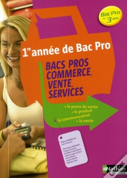 Capa do artigo Bacs Pros Commerce/Vente/Services ; Le Pointe De Vente-Le Produit ; La Communication, La Vente ; Élève (Édition 2008)