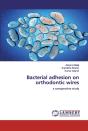 Bacterial Adhesion On Orthodontic Wires - Preview