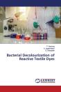 Bacterial Decolourization Of Reactive Textile Dyes - Preview