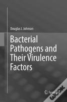 Bacterial Pathogens And Their Virulence Factors