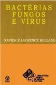 Bactérias, Vírus e Fungos