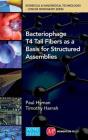 Bacteriophage Tail Fibers As A Basis For Structured Assemblies - Preview