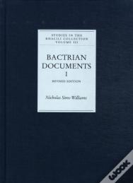 Bactrian Documents From Northern Afghanistan I