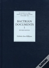 Bactrian Documents From Northern Afghanistan I