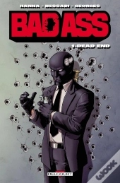Bad Ass Tome 1 ; Dead End