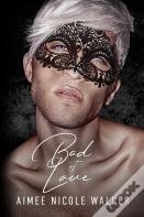 Bad At Love