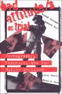 Bad Attitude(S) On Trial - Preview