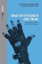Bad Attitude(S) On Trial - Preview