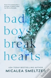 Bad Boys Break Hearts