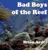 Bad Boys Of The Reef