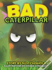 Bad Caterpillar